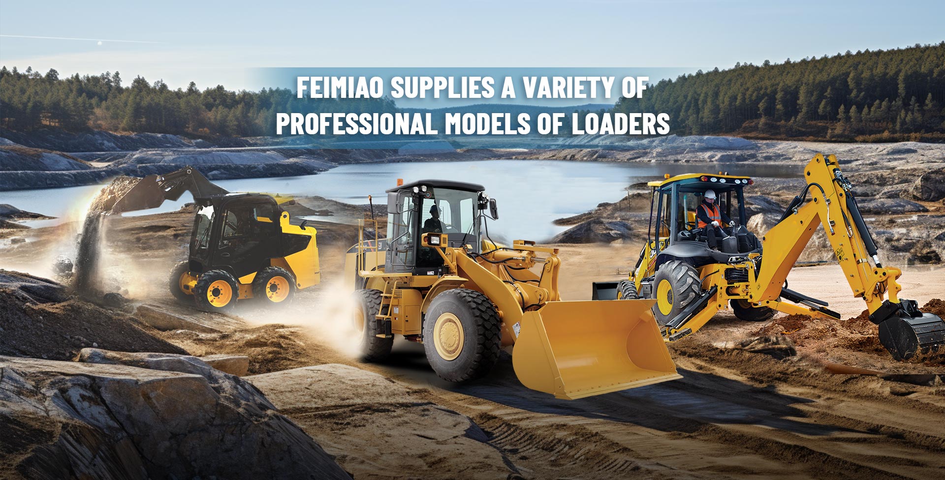 wheel loader、backhoe loader、skid steer loader